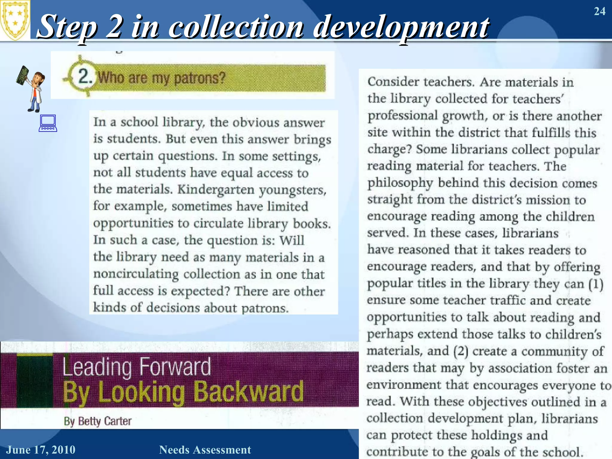 Step 2 in collection development June 17, 2010 Needs Assessment 