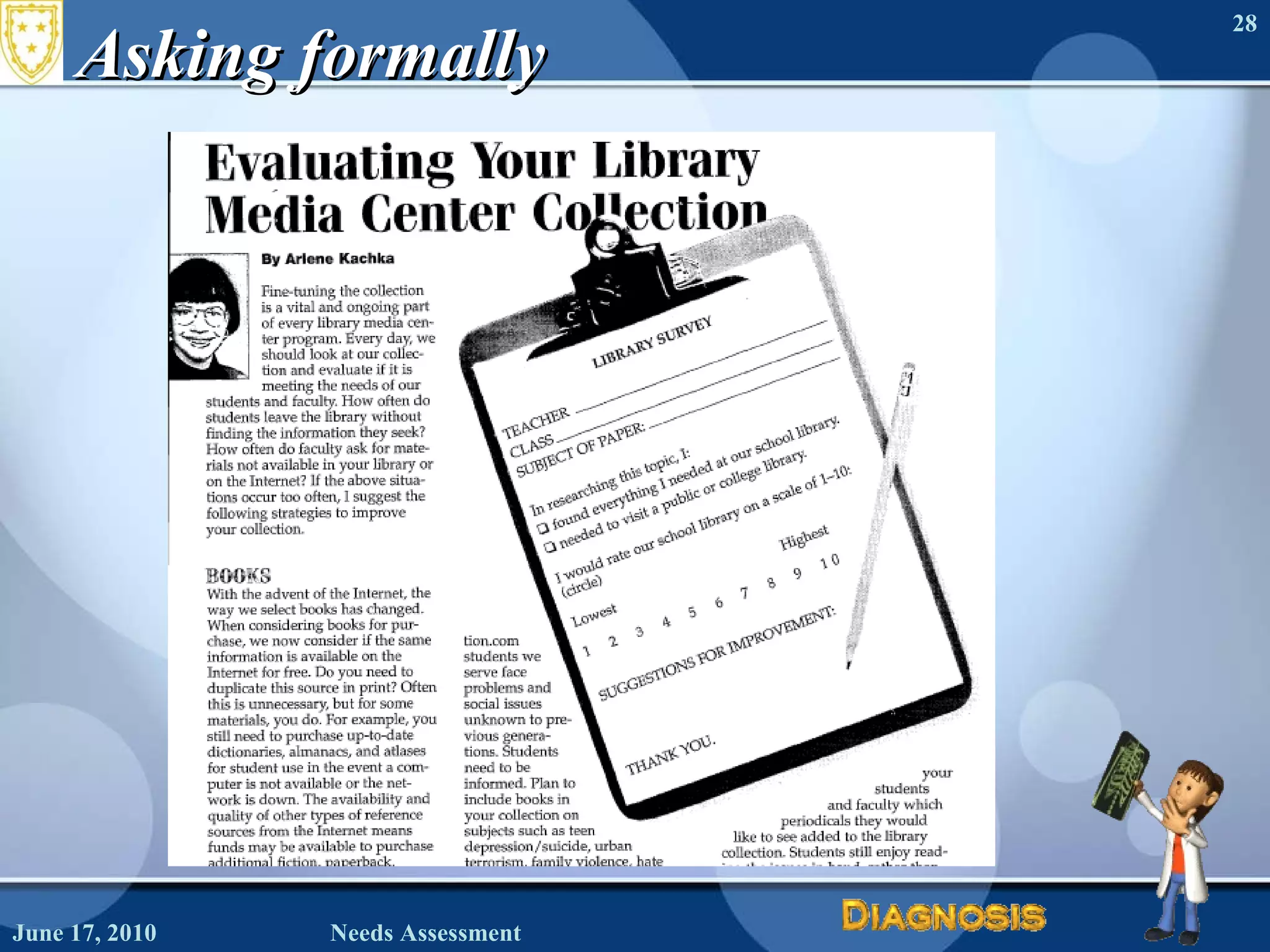 Asking formally June 17, 2010 Needs Assessment 