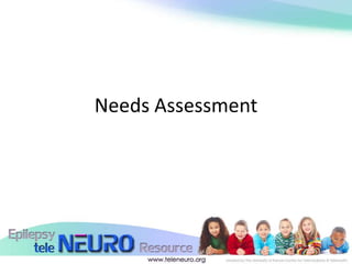 Needs Assessment
 