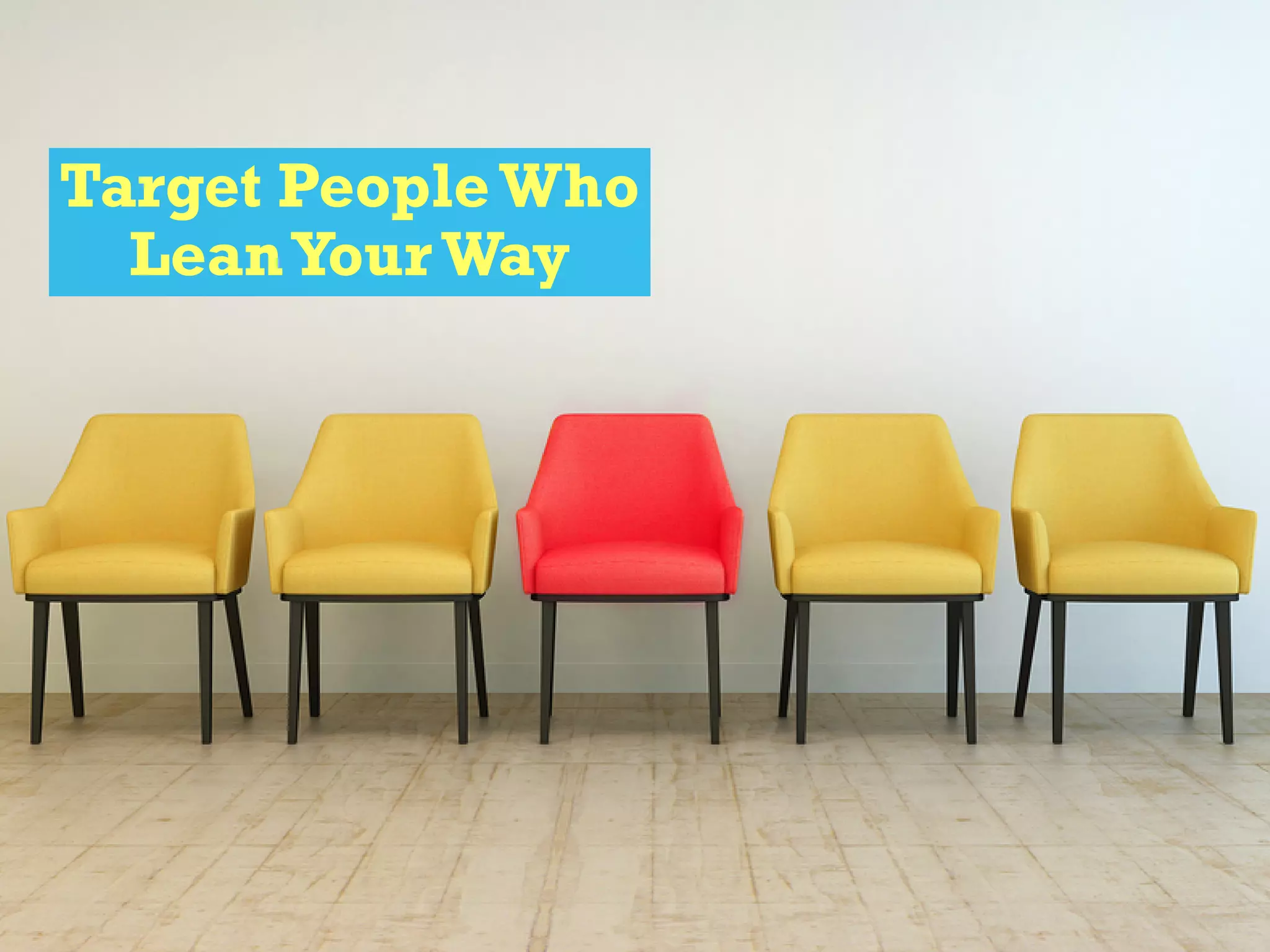 Target PeopleWho
LeanYourWay
 