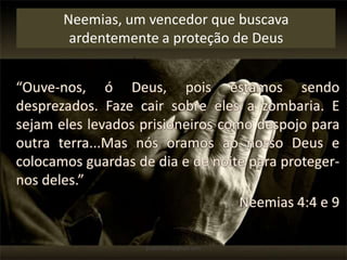 Neemias, um vencedor que buscava
ardentemente a proteção de Deus
pastorlobo@gmail.com
 