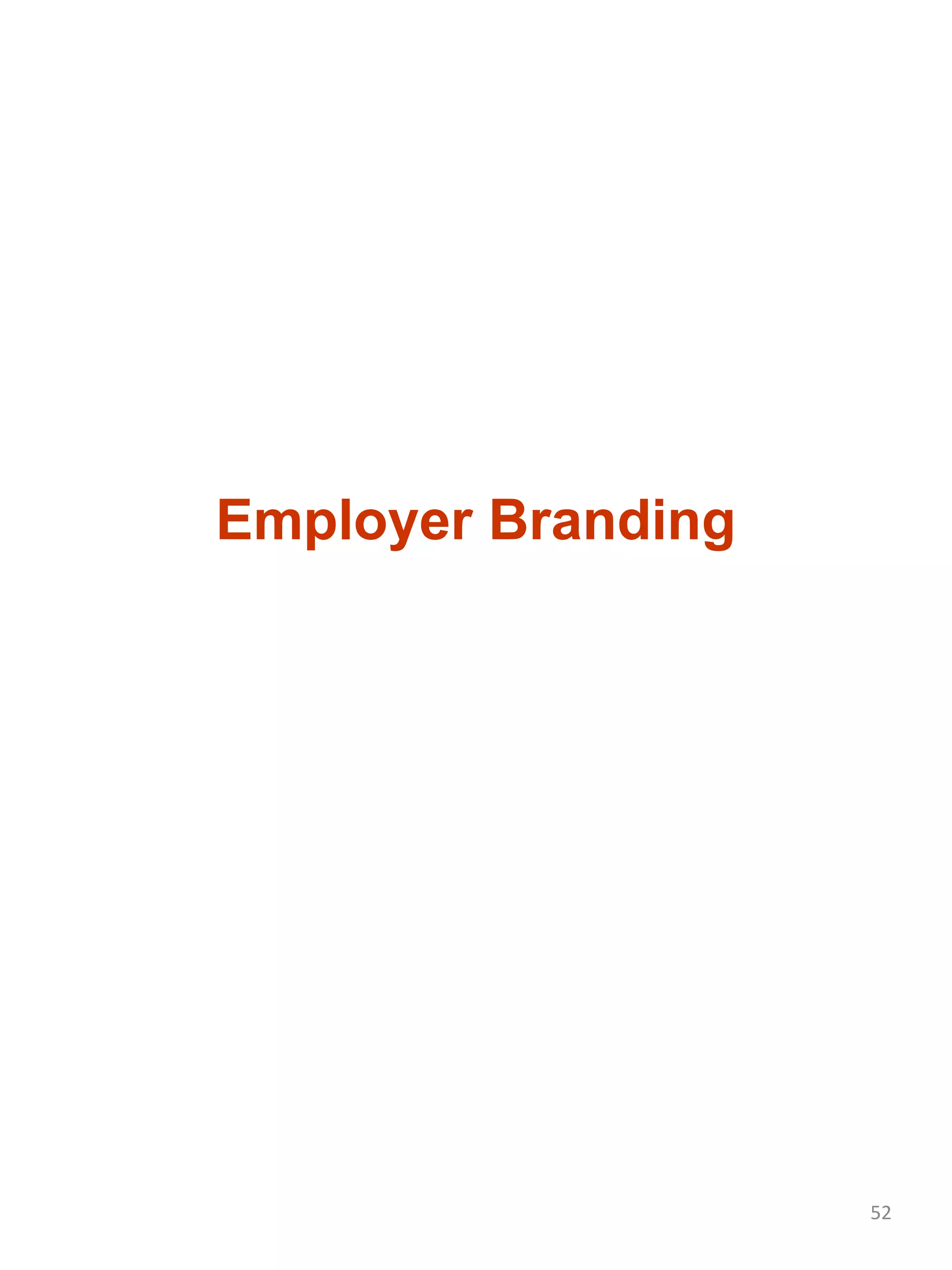 Employer Branding




                    52
 