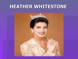 HEATHER WHITESTONE  