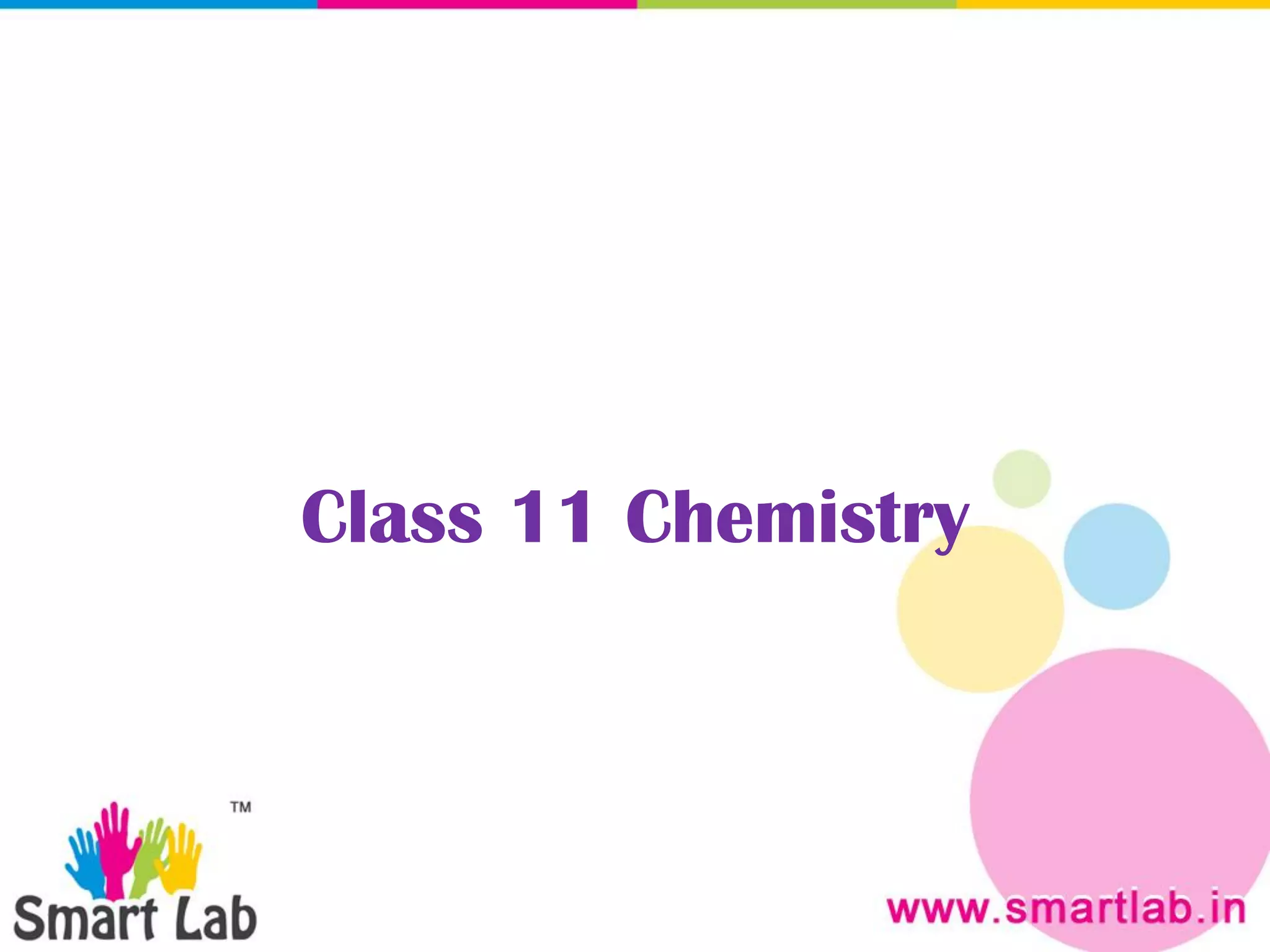 Class 11 Chemistry
 