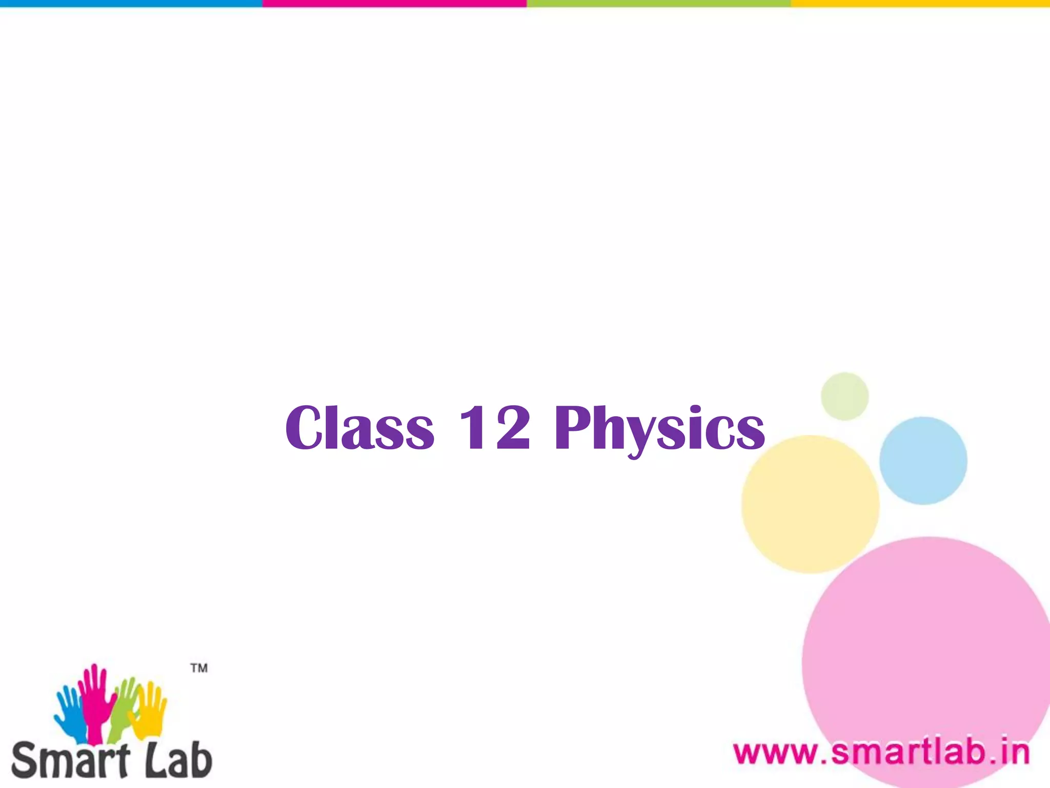 Class 12 Physics
 