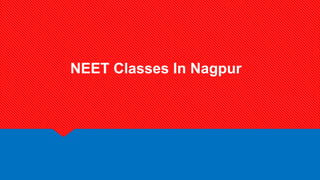 NEET Classes In Nagpur
 