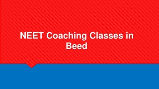 NEET Coaching Classes in
Beed
 
