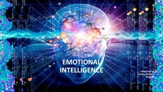 EMOTIONAL
INTELLIGENCE Submitted by,
Neethu P Rajeev
PGDLSE
 