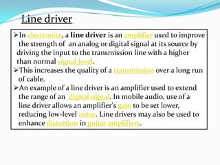 Line Driver Explained Neetika (ppt) | PPTX