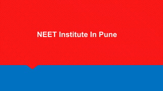 NEET Institute In Pune
 