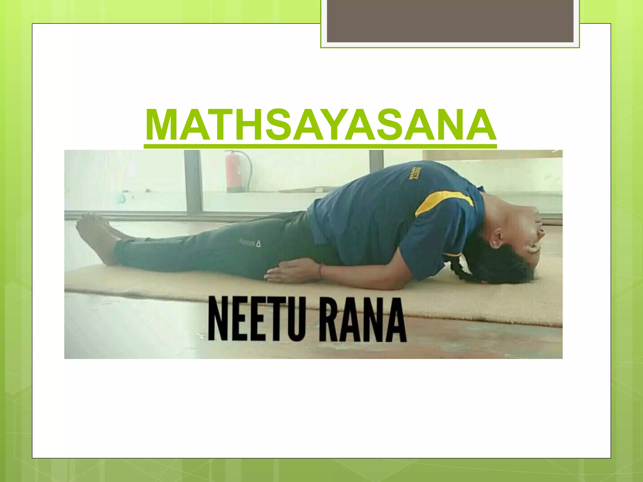 MATHSAYASANA
 