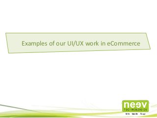 Examples of our UI/UX work in eCommerce
 