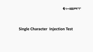 Single Character Injection Test
 