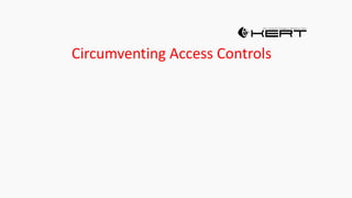 Circumventing Access Controls
 