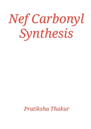 Nef Carbonyl Synthesis 
