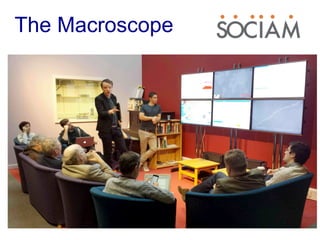 The Macroscope
 