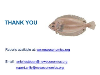 THANK YOU



Reports available at: ww.neweconomics.org


Email: aniol.esteban@neweconomics.org
      rupert.crilly@neweconomics.org
 
