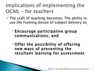 Open Context Model of Learning & Craft of Teaching Slide 7