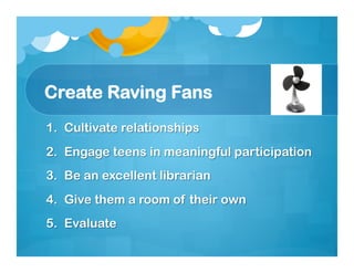Create Raving Fans
 