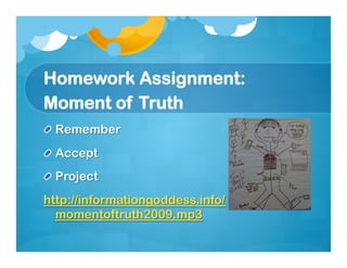 Homework Assignment:
Moment of Truth
 