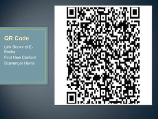 Link Books to E-
Books
Find New Content
Scavenger Hunts
 