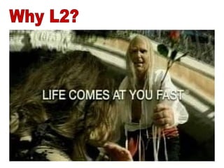 Why L2? 