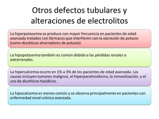 Otros defectos tubulares y
alteraciones de electrolitos
 