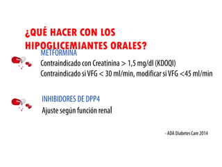 ¿QUÉ HACER CON LOS
HIPOGLICEMIANTES ORALES?
 