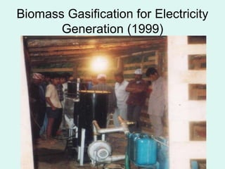 Biomass Gasification for Electricity
Generation (1999)
 