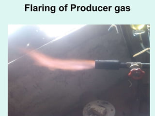 Flaring of Producer gas
 