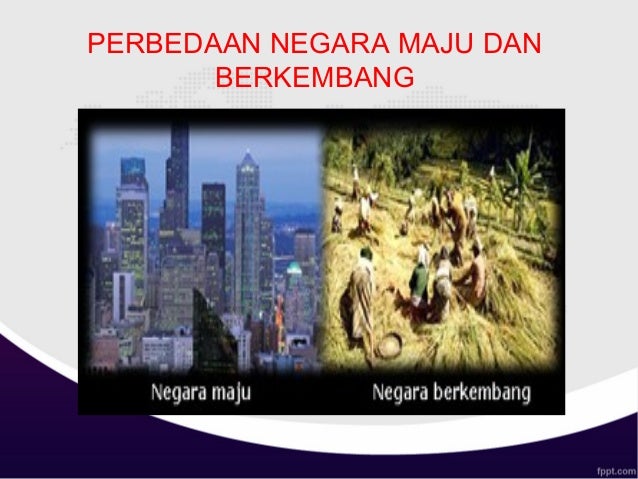 Negara Maju Dan Negara Berkembang 46942132