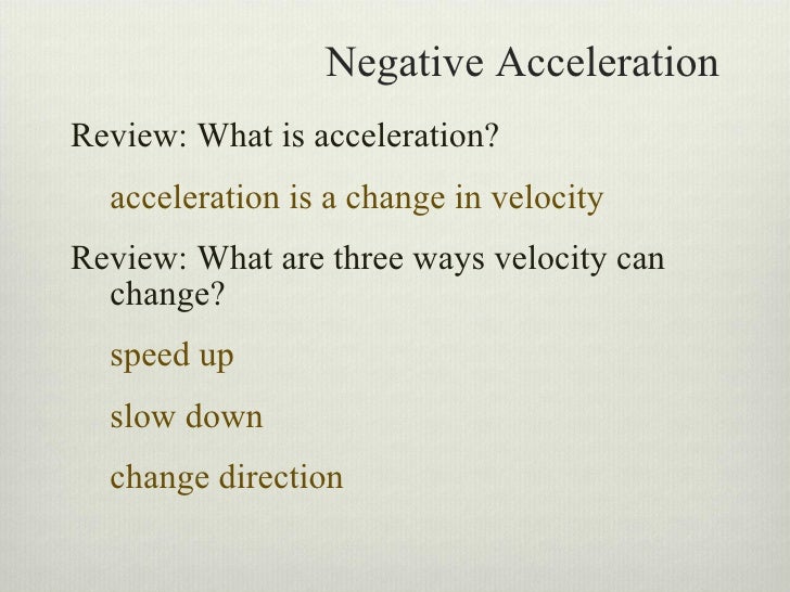 Negative acceleration