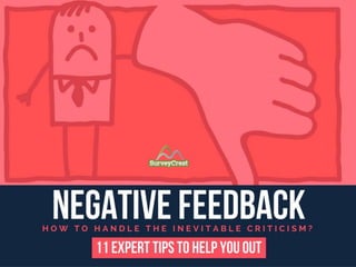 Negative Feedback: How To Handle The Inevitable Criticism?
 