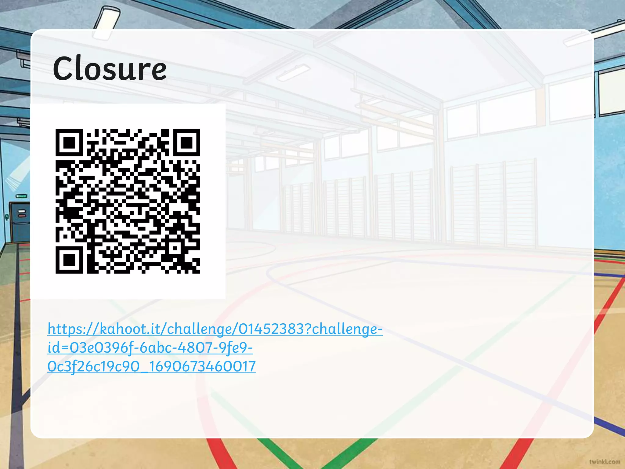 Closure
https://kahoot.it/challenge/01452383?challenge-
id=03e0396f-6abc-4807-9fe9-
0c3f26c19c90_1690673460017
 