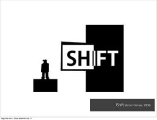 Shift (Armor Games, 2008)


segunda-feira, 26 de setembro de 11
 