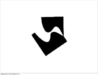 segunda-feira, 26 de setembro de 11
 