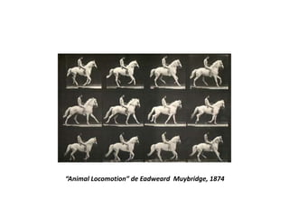 “Animal Locomotion” de Eadweard Muybridge, 1874
 