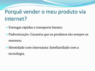 Estrutura transparente Riscos ao fazer negócios pela internet? Vírus;