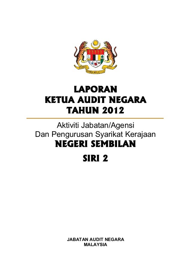 LAPORAN KETUA AUDIT NEGARA 2012 SIRI 2 - NEGERI SEMBILAN