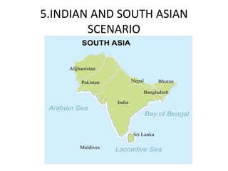 5.INDIAN AND SOUTH ASIAN
SCENARIO

 
