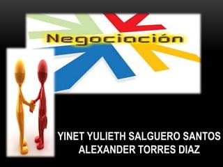 YINET YULIETH SALGUERO SANTOS
    ALEXANDER TORRES DIAZ
 