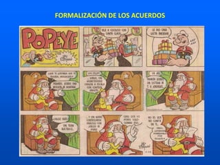 FORMALIZACIÓN DE LOS ACUERDOS
 