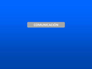 COMUNICACIÓN
 