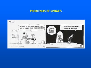 PROBLEMAS DE SINTAXIS
 