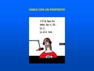 HABLE CON UN PROPÓSITO
 