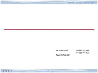 2Fernando Igual	+34 687 763 966		+34 911 165 816figual@eficax.comwww.eficax.com
