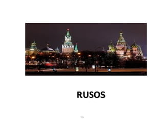 29
RUSOSRUSOS
 