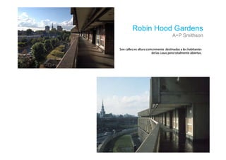 Robin Hood Gardens
          A+P Smithson

    ú
 