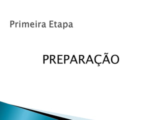 PREPARAÇÃO 