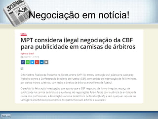 Negociação em notícia!
 